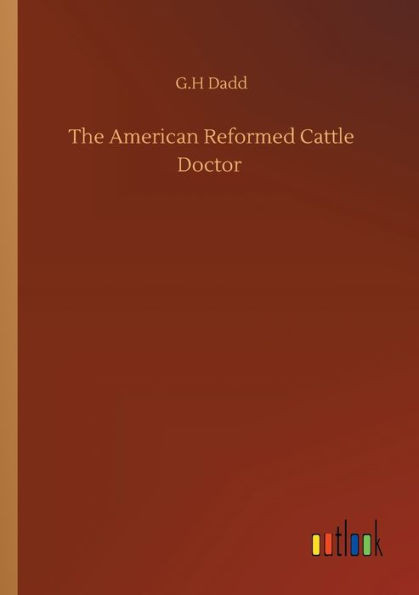 The American Reformed Cattle Doctor