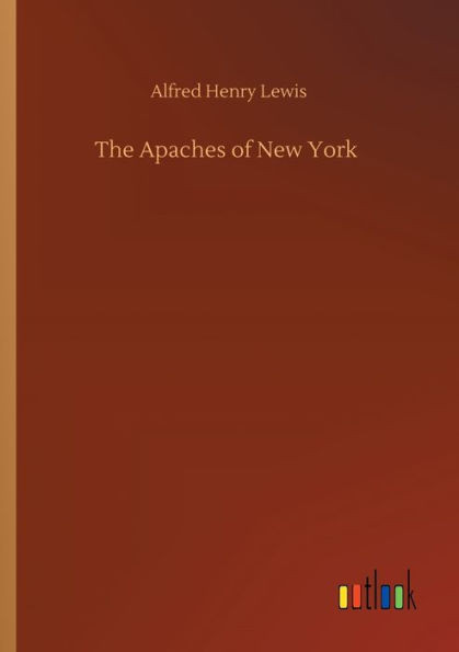 The Apaches Of New York
