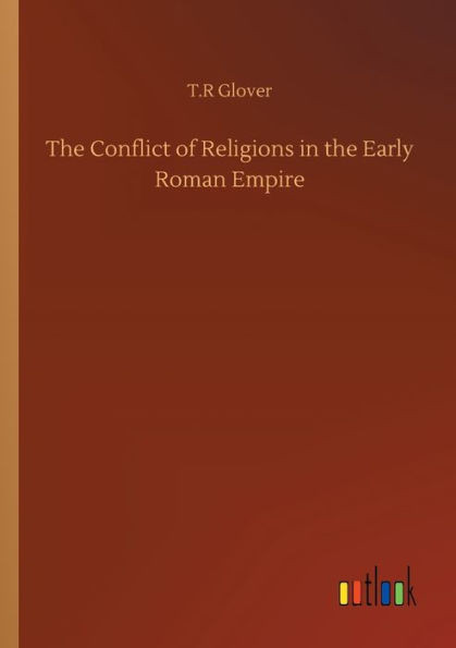 The Conflict Of Religions In The Early Roman Empire