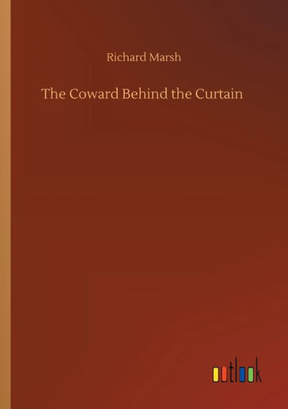 The Coward Behind The Curtain