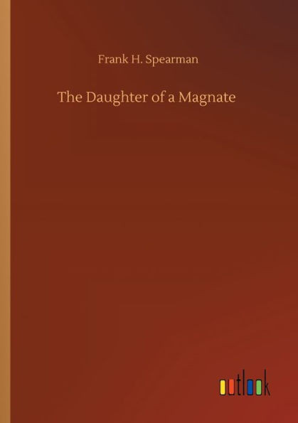 The Daughter Of A Magnate
