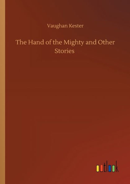 The Hand Of The Mighty And Other Stories
