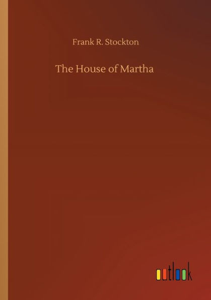 The House Of Martha