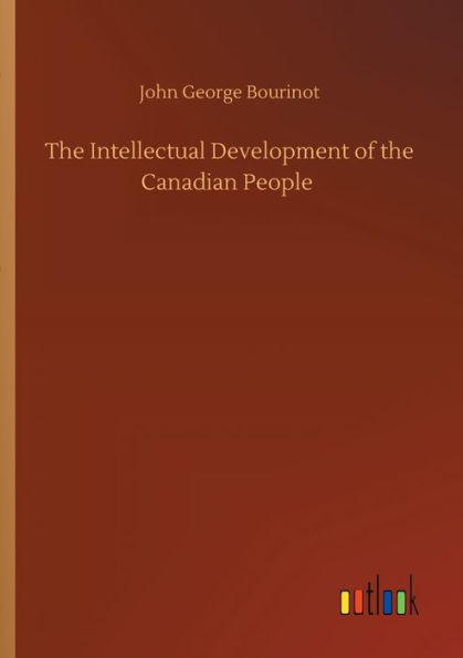 The Intellectual Development Of The Canadian People