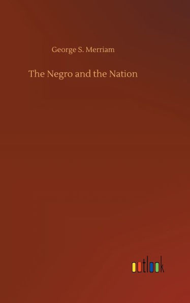 The Negro And The Nation