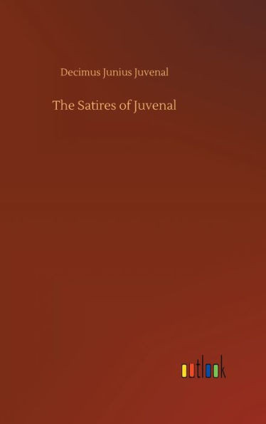 The Satires Of Juvenal