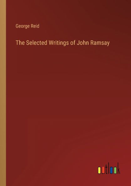 The Selected Writings Of John Ramsay