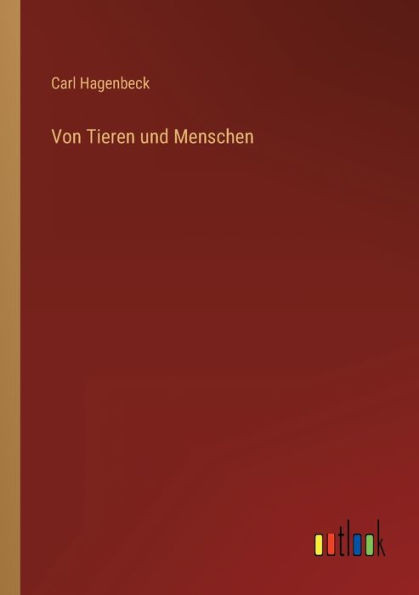Von Tieren Und Menschen (German Edition)