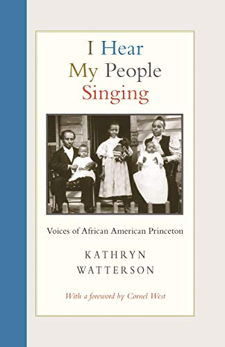I Hear My People Singing: Voices Of African American Princeton