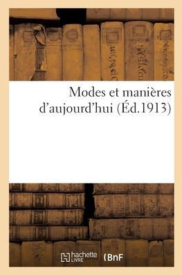 Modes Et Mani?es D'Aujourd'Hui (French Edition)