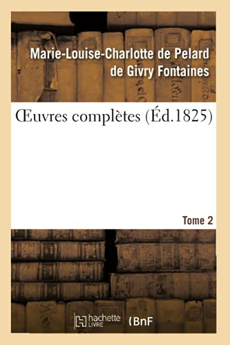 Oeuvres Compl?es. Tome 2 (French Edition)