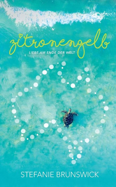 Zitronengelb: Liebe Am Ende Der Welt (German Edition)