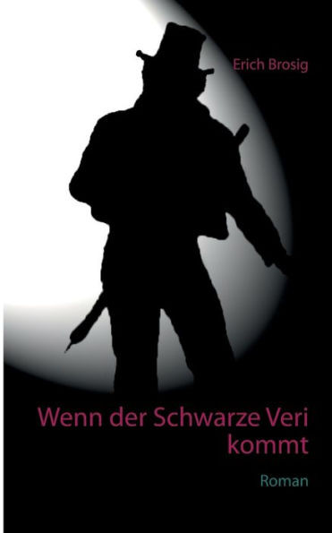 Wenn Der Schwarze Veri Kommt: Roman (German Edition)