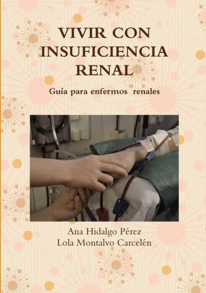 Vivir Con Insuficiencia Renal (Spanish Edition)