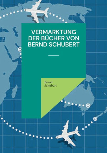 Vermarktung Der Bücher Von Bernd Schubert (German Edition)