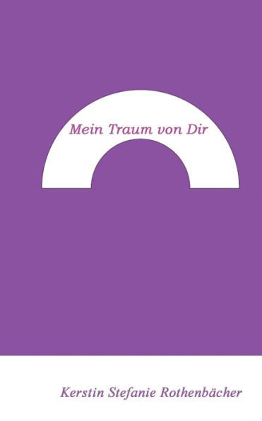 Mein Traum Von Dir (German Edition)