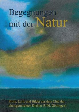 Begegnungen Mit Der Natur (German Edition)