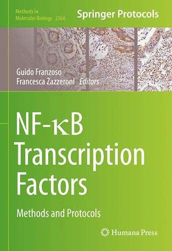 Nf-?B Transcription Factors: Methods And Protocols (Methods In Molecular Biology, 2366)