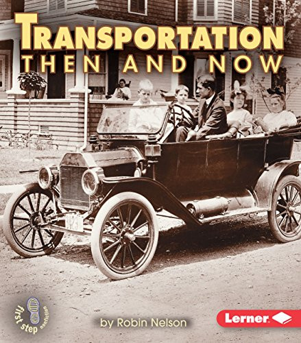Transportation Then and Now (First Step Nonfiction ? Then and Now)