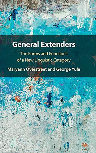 General Extenders: The Forms And Functions Of A New Linguistic Category