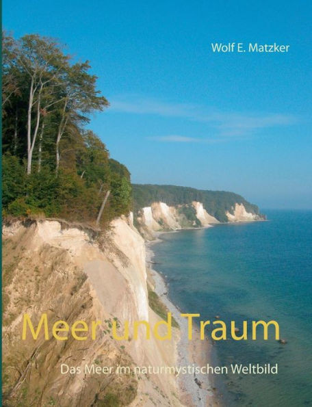 Meer Und Traum: Das Meer Im Naturmystischen Weltbild (German Edition)