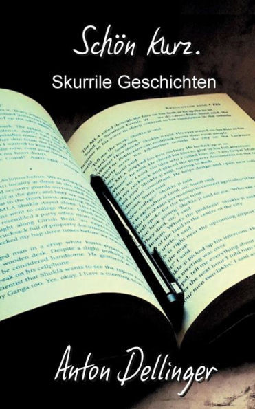 Schön Kurz.: Skurrile Geschichten (German Edition)