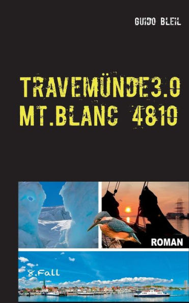 Travemünde 3.0 Mt.Blanc 4810 (German Edition)