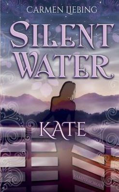 Silent Water: Kate (German Edition)