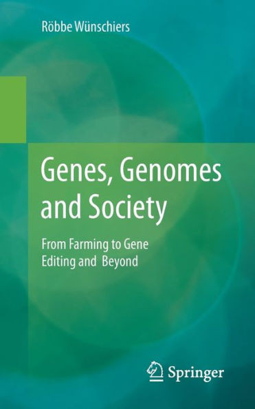 Genes, Genomes And Society: From Farming To Gene Editing And Beyond