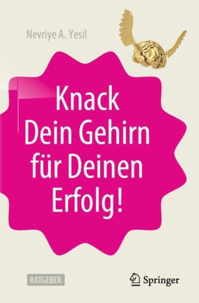 Knack Dein Gehirn Für Deinen Erfolg! (German Edition)