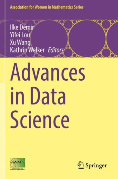 Advances In Data Science (Association For Women In Mathematics Series)