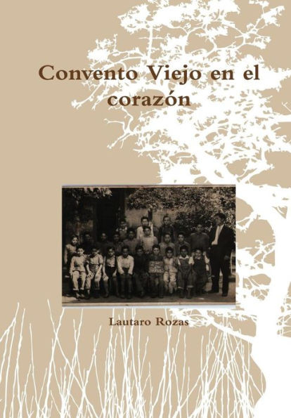 Convento Viejo En El Corazón (Spanish Edition)