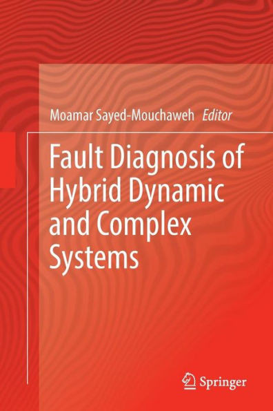 Fault Diagnosis Of Hybrid Dynamic And Complex Systems