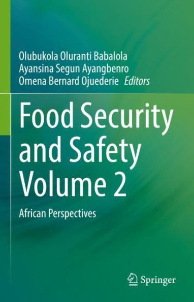 Food Security And Safety Volume 2: African Perspectives