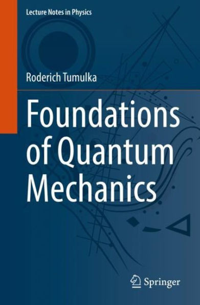 Foundations Of Quantum Mechanics (Lecture Notes In Physics)