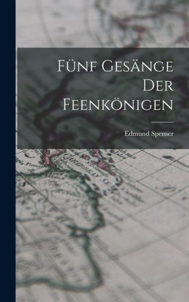 Fünf Gesänge Der Feenkönigen (German Edition)