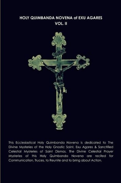 Holy Quimbanda Novena, Exu Agares, Vol. Ii