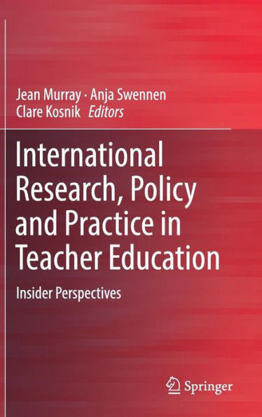 International Research, Policy And Practice In Teacher Education: Insider Perspectives