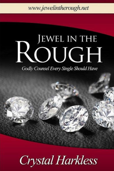 Jewel In The Rough Godly Counsel Every Single Should Have