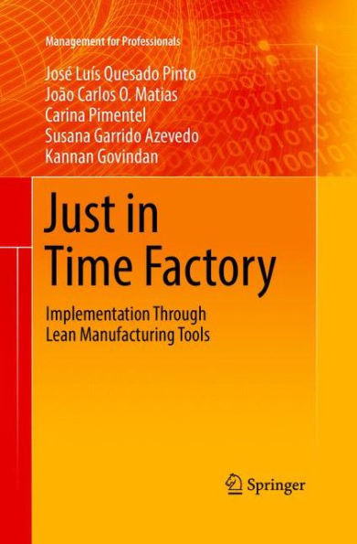 Just In Time Factory: Implementation Through Lean Manufacturing Tools (Management For Professionals)