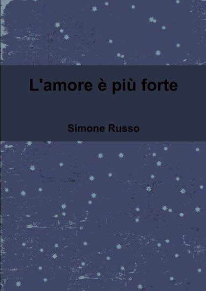 L'Amore È Più Forte (Italian Edition)