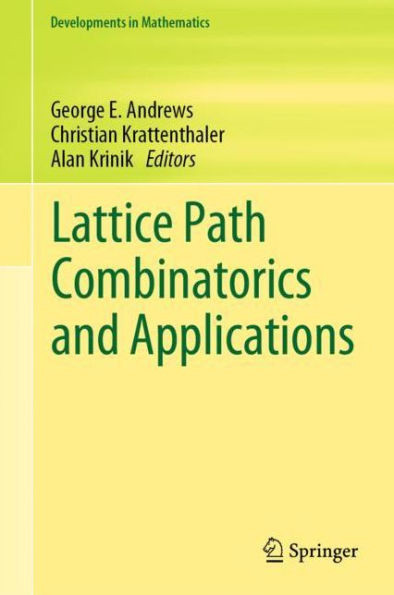 Lattice Path Combinatorics And Applications (Developments In Mathematics, 58)