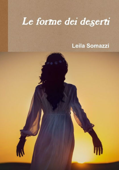 Le Forme Dei Deserti (Italian Edition)