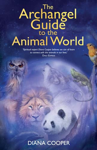 The Archangel Guide To The Animal World