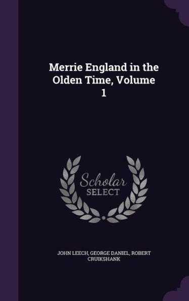 Merrie England In The Olden Time, Volume 1
