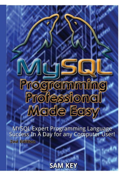 Mysql Programming Professional Made Easy