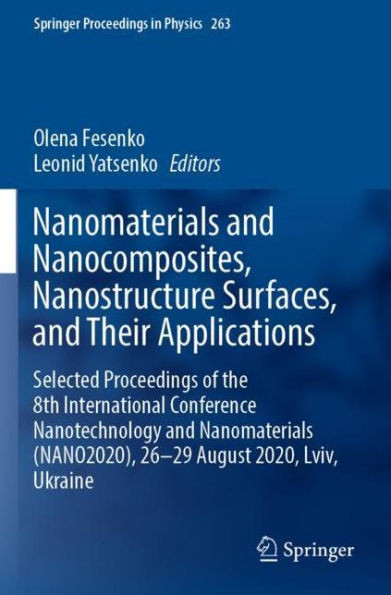 Nanomaterials And Nanocomposites, Nanostructure Surfaces, And Their Applications (Springer Proceedings In Physics)