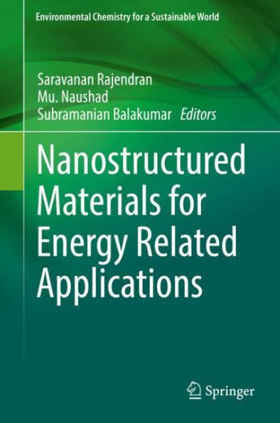 Nanostructured Materials For Energy Related Applications (Environmental Chemistry For A Sustainable World, 24)