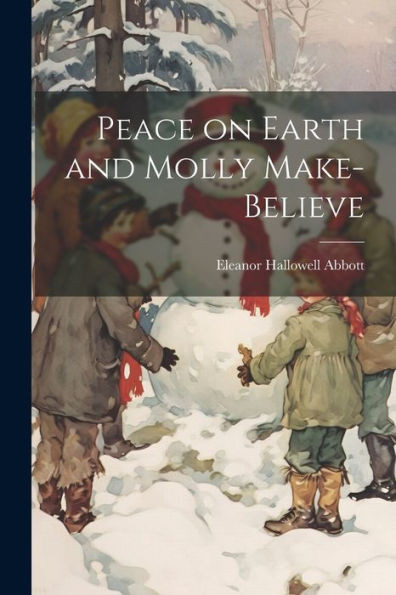 Peace On Earth And Molly Make-Believe
