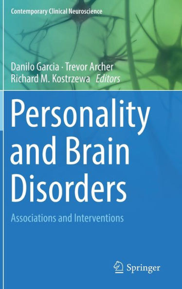 Personality And Brain Disorders: Associations And Interventions (Contemporary Clinical Neuroscience)